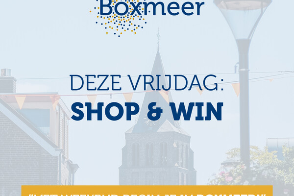 ‘Het weekend begin je in Boxmeer!’